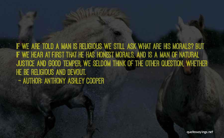 Anthony Ashley Cooper Quotes 1166013