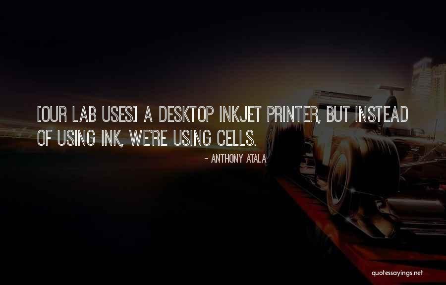 Anthony Atala Quotes 1776644 Anthony Atala Quotes 1776644