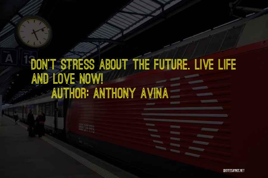 Anthony Avina Quotes 1680125