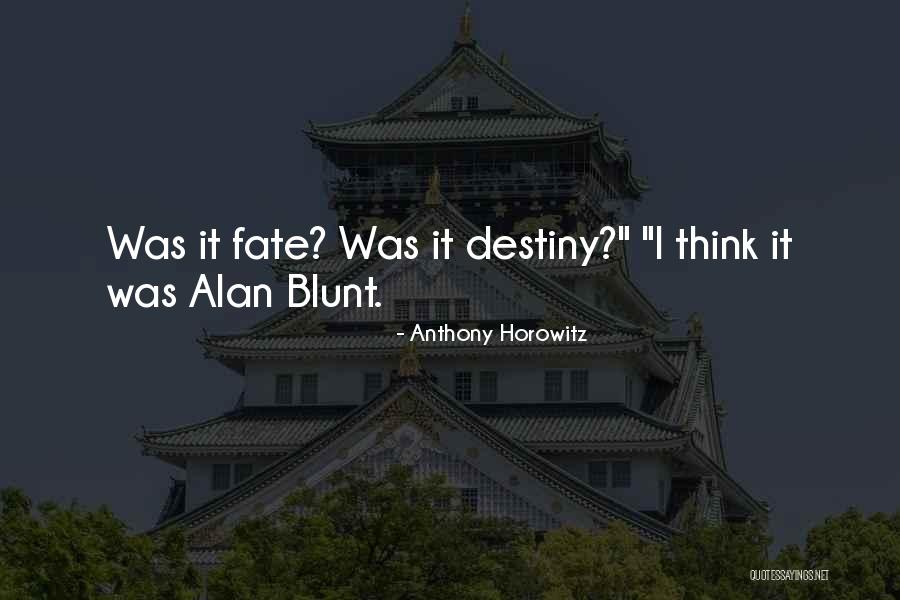 Anthony Blunt Quotes By Anthony Horowitz Anthony Blunt Quotes By Anthony Horowitz