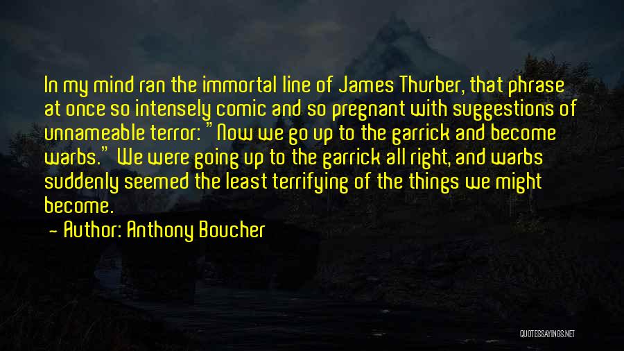 Anthony Boucher Quotes 613279