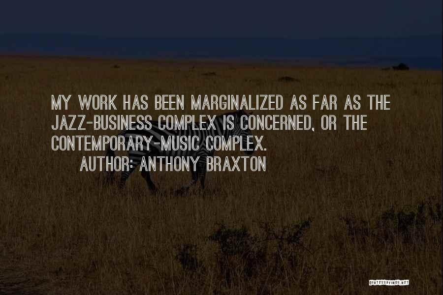 Anthony Braxton Quotes 1055036