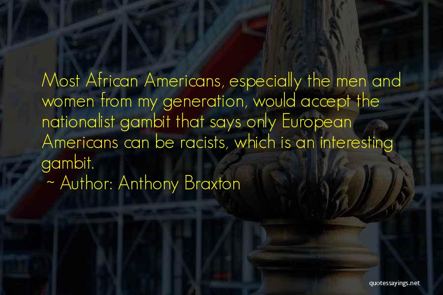 Anthony Braxton Quotes 1266045