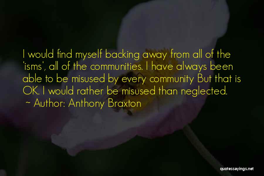 Anthony Braxton Quotes 1479085
