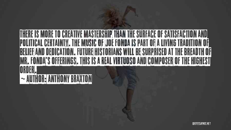 Anthony Braxton Quotes 1551936