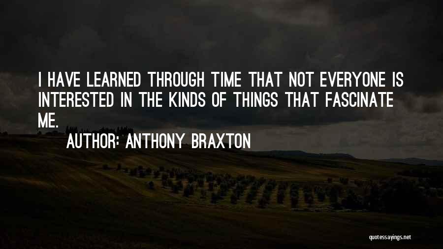 Anthony Braxton Quotes 440724