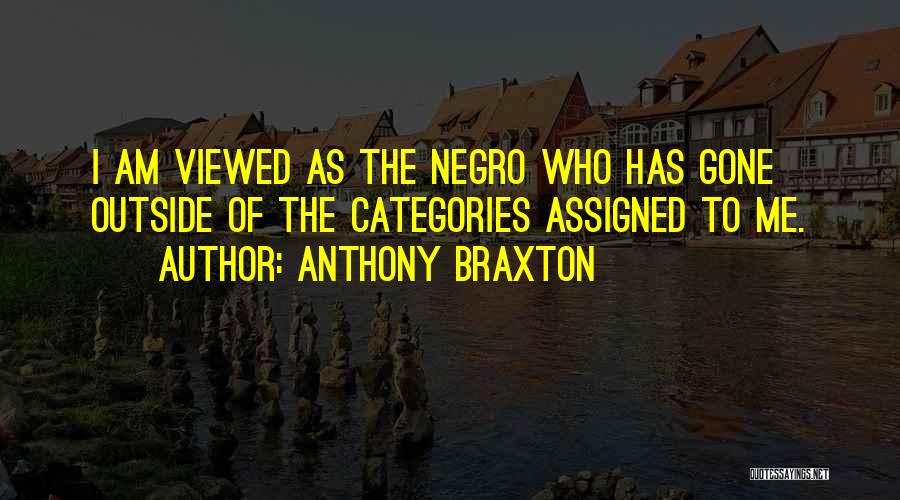 Anthony Braxton Quotes 603871
