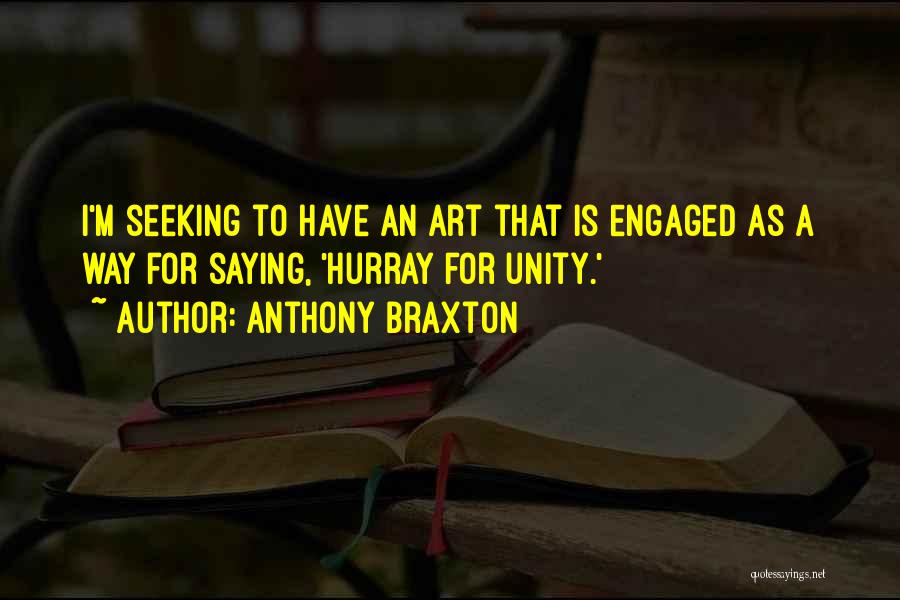 Anthony Braxton Quotes 882517