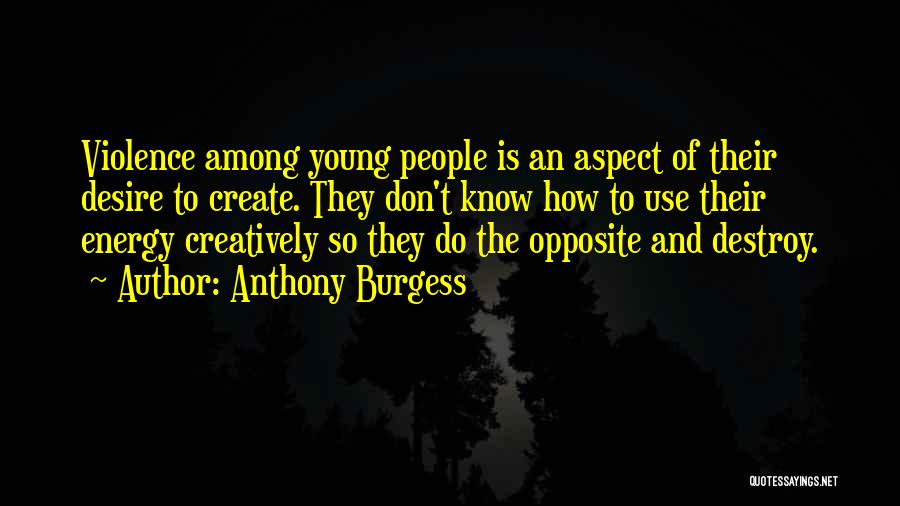Anthony Burgess Quotes 1063226