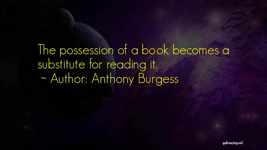 Anthony Burgess Quotes 1136990