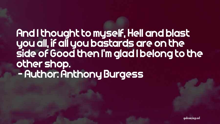 Anthony Burgess Quotes 1139615