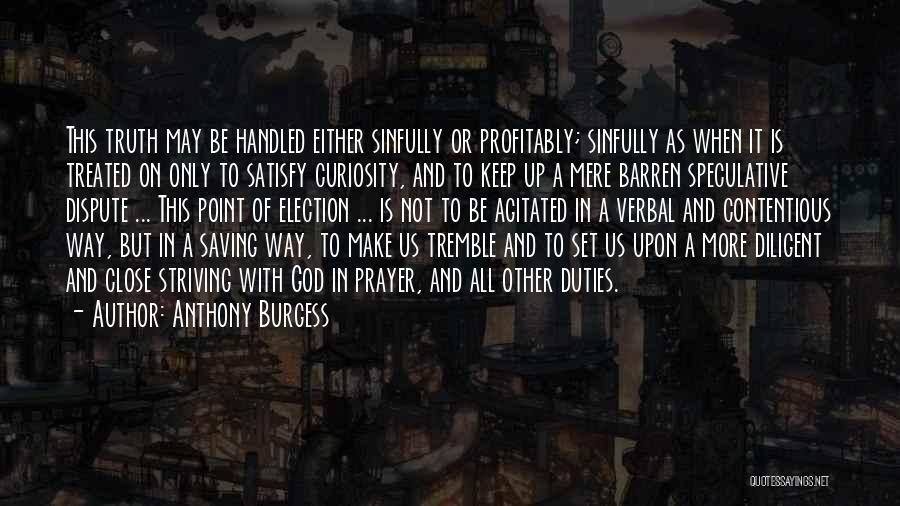 Anthony Burgess Quotes 117743