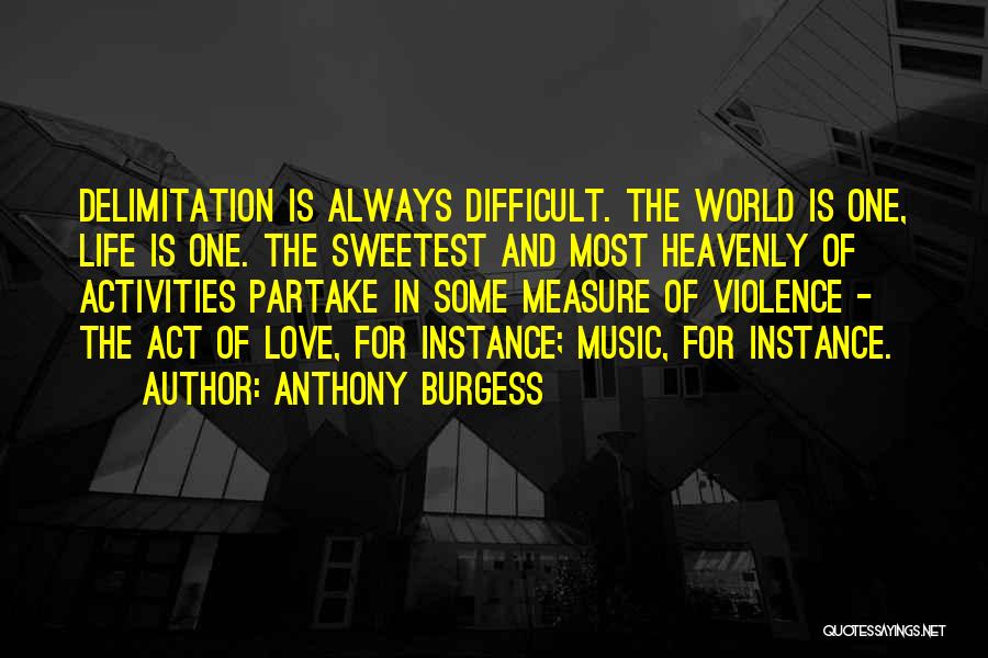 Anthony Burgess Quotes 1197750