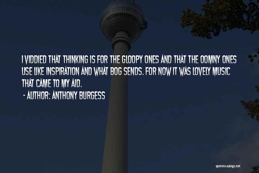 Anthony Burgess Quotes 1519289