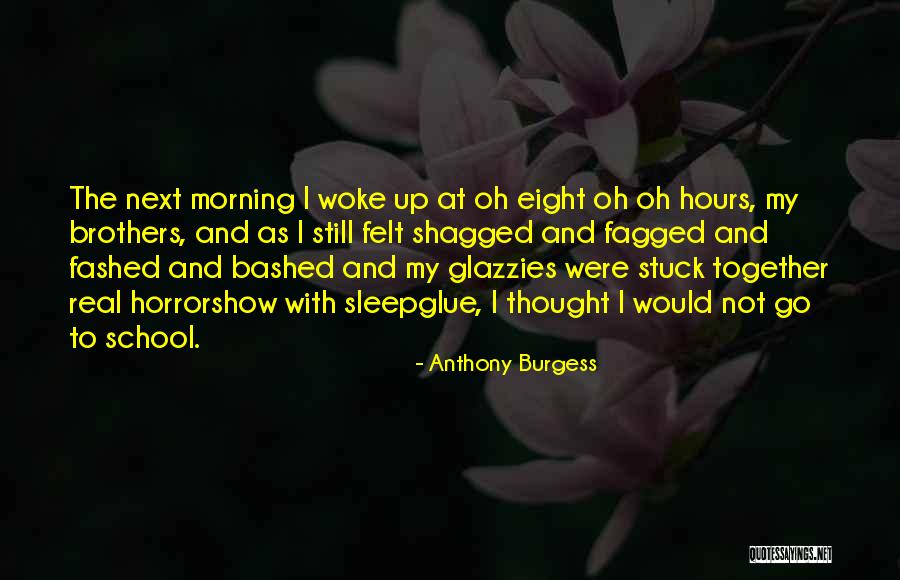 Anthony Burgess Quotes 1593028