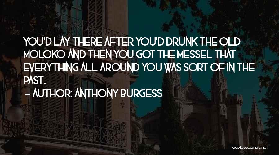 Anthony Burgess Quotes 2003659