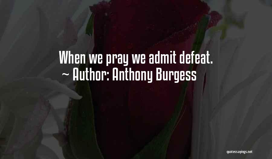 Anthony Burgess Quotes 413461