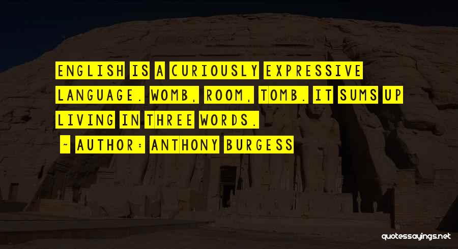 Anthony Burgess Quotes 482860