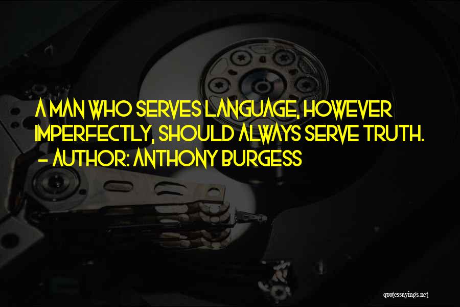 Anthony Burgess Quotes 833180