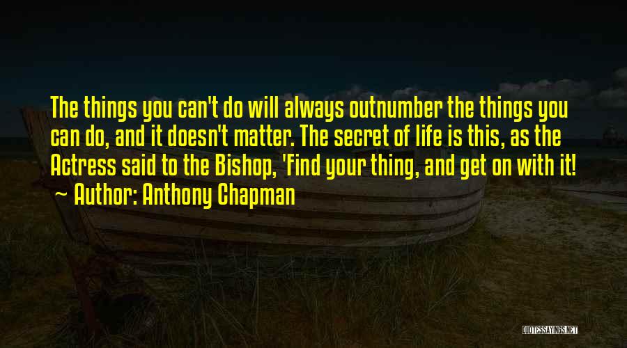Anthony Chapman Quotes 2226877