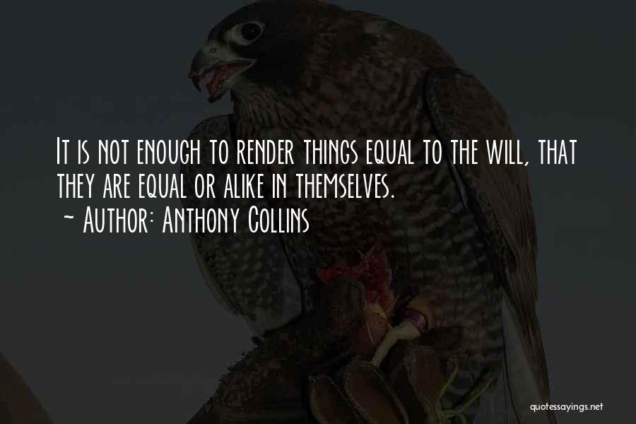 Anthony Collins Quotes 1309919