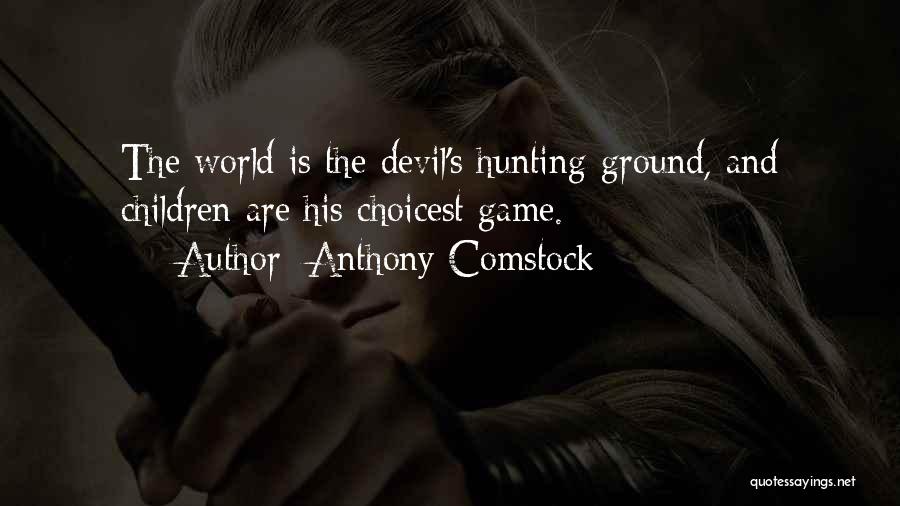 Anthony Comstock Quotes 970469