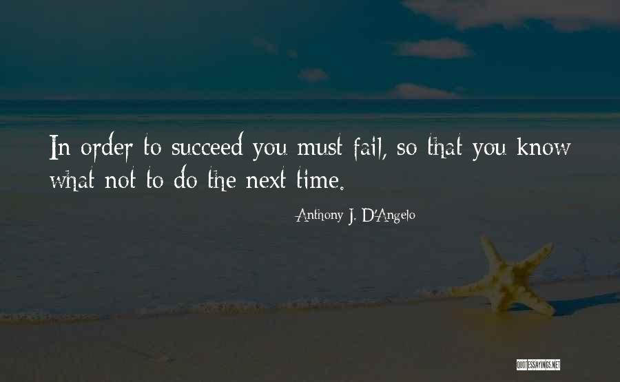 Anthony D Angelo Quotes By Anthony J. D'Angelo Anthony D Angelo Quotes By Anthony J. D'Angelo