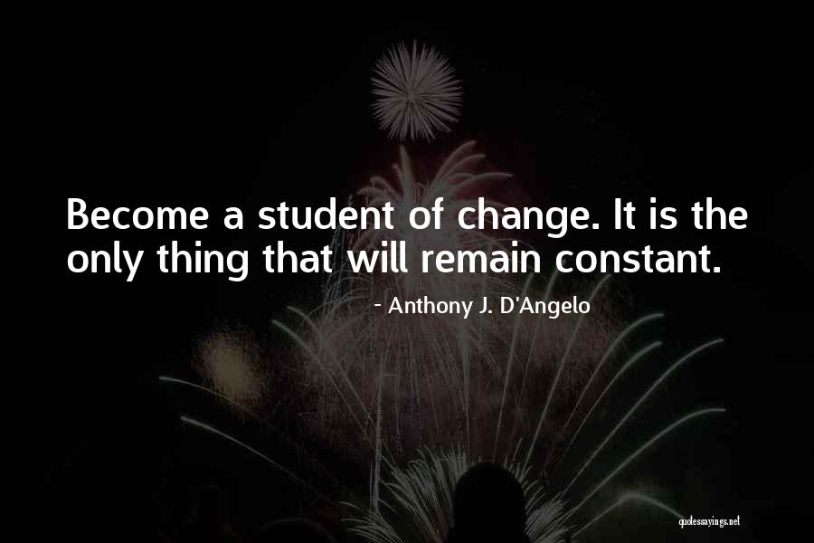 Anthony D Angelo Quotes By Anthony J. D'Angelo Anthony D Angelo Quotes By Anthony J. D'Angelo