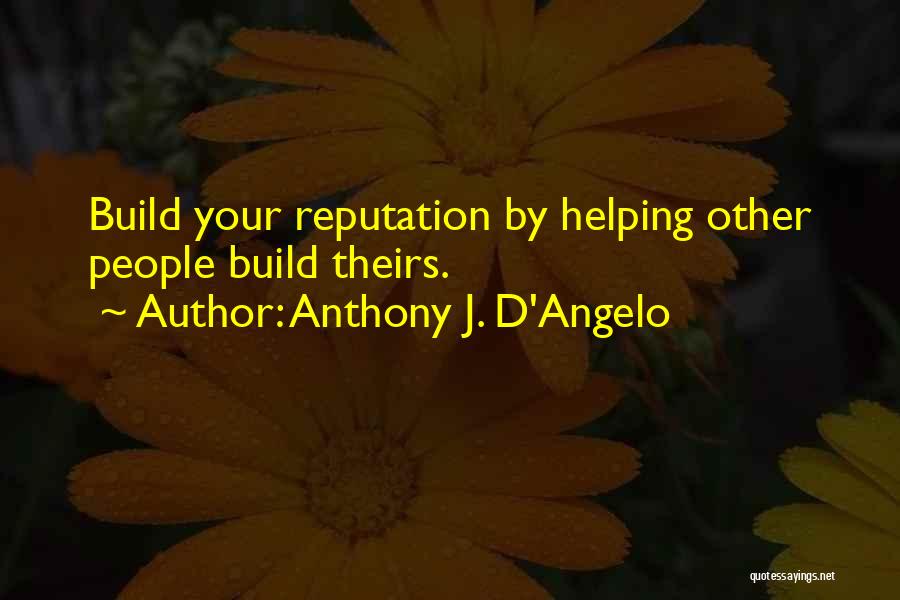 Anthony D Angelo Quotes By Anthony J. D'Angelo