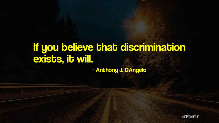Anthony D Angelo Quotes By Anthony J. D'Angelo Anthony D Angelo Quotes By Anthony J. D'Angelo