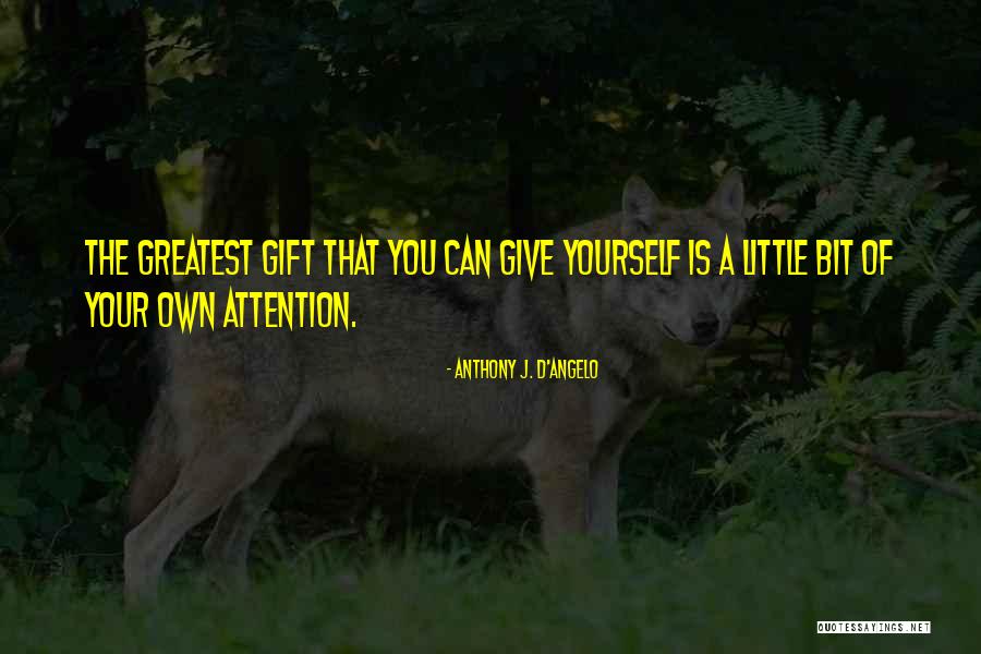 Anthony D Angelo Quotes By Anthony J. D'Angelo Anthony D Angelo Quotes By Anthony J. D'Angelo