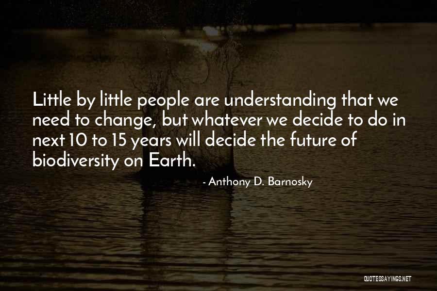 Anthony D. Barnosky Quotes 1677673