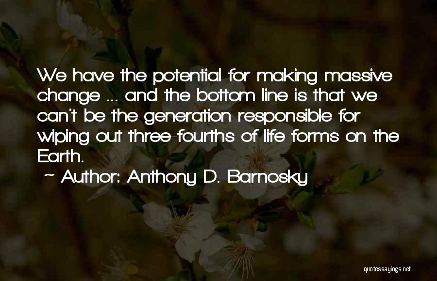 Anthony D. Barnosky Quotes 810697