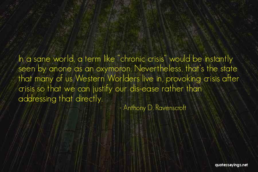 Anthony D. Ravenscroft Quotes 2067621 Anthony D. Ravenscroft Quotes 2067621