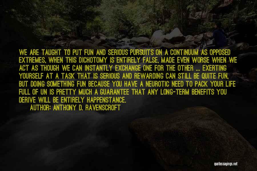 Anthony D. Ravenscroft Quotes 348547