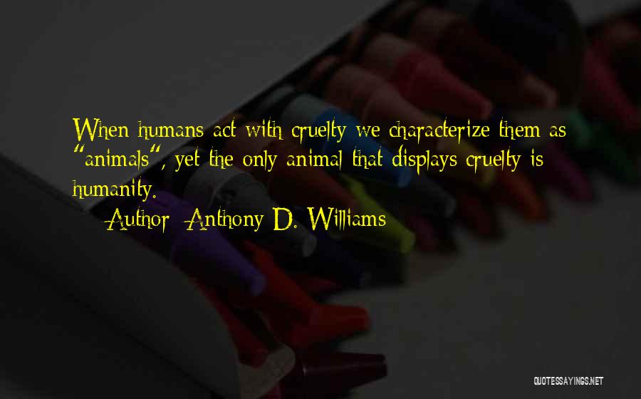 Anthony D. Williams Quotes 1469554