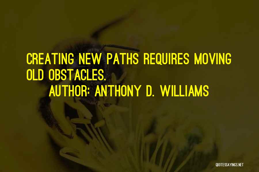 Anthony D. Williams Quotes 1751326