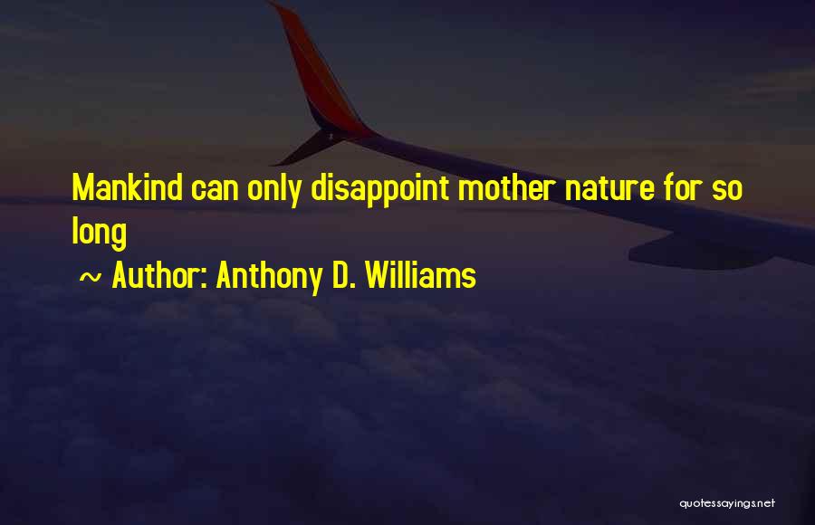 Anthony D. Williams Quotes 578180