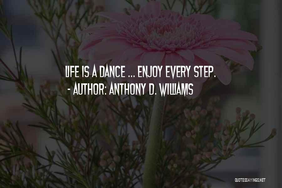 Anthony D. Williams Quotes 713143