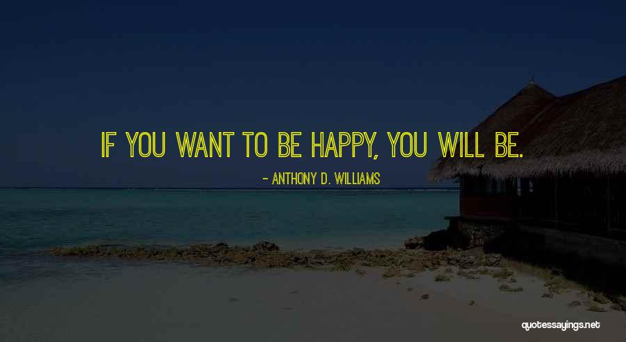 Anthony D. Williams Quotes 947006