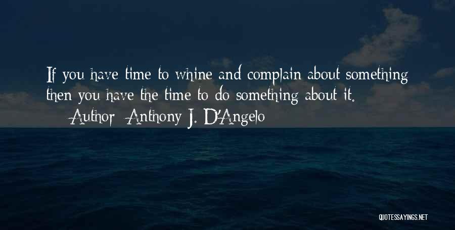 Anthony D'angelo Quotes By Anthony J. D'Angelo