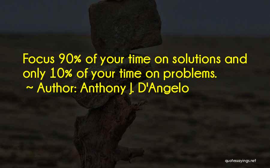 Anthony D'angelo Quotes By Anthony J. D'Angelo