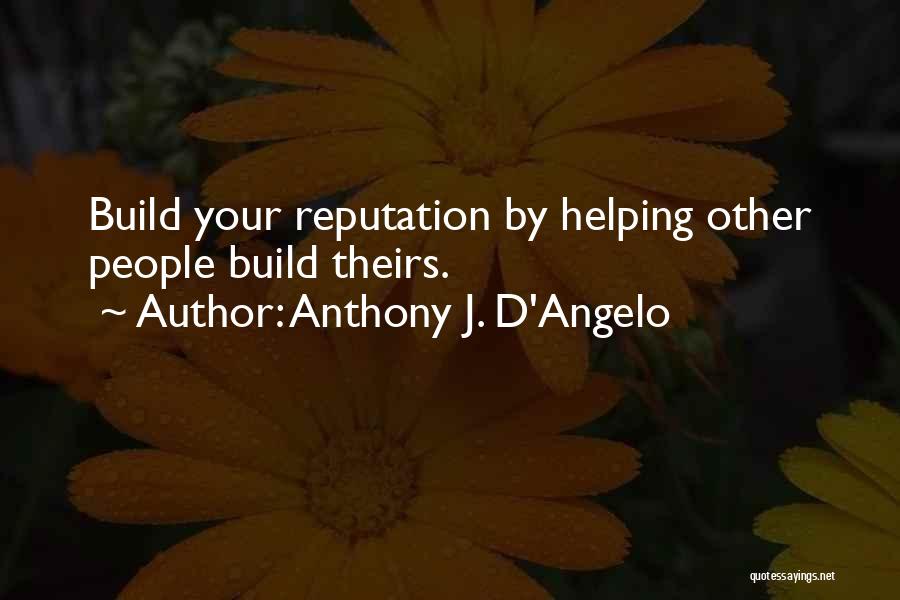 Anthony D'angelo Quotes By Anthony J. D'Angelo