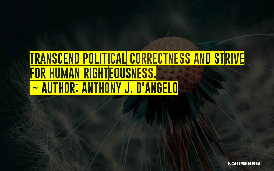 Anthony D'angelo Quotes By Anthony J. D'Angelo