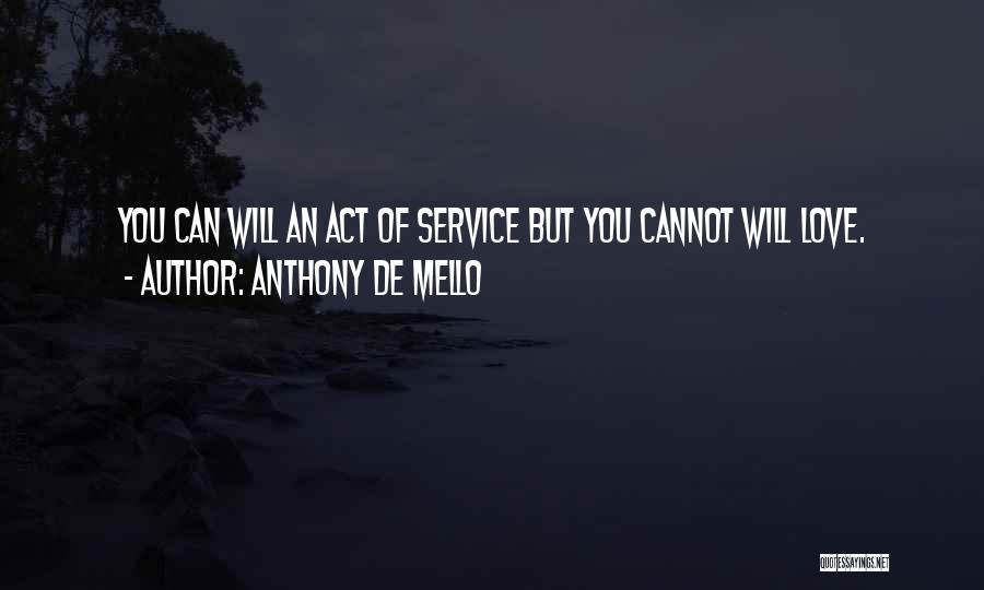 Anthony De Mello Love Quotes By Anthony De Mello