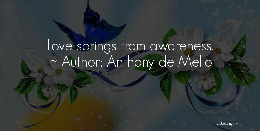 Anthony De Mello Love Quotes By Anthony De Mello