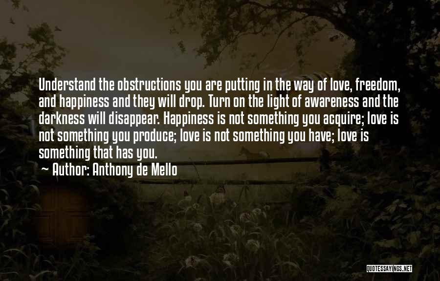 Anthony De Mello Love Quotes By Anthony De Mello