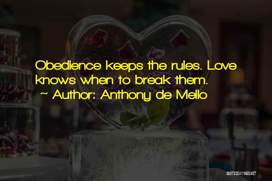 Anthony De Mello Love Quotes By Anthony De Mello