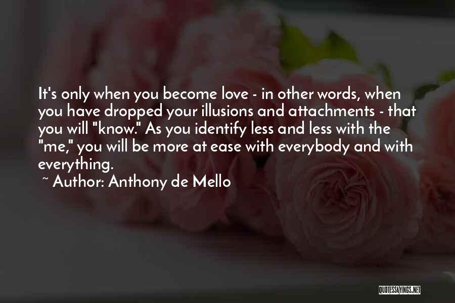 Anthony De Mello Love Quotes By Anthony De Mello