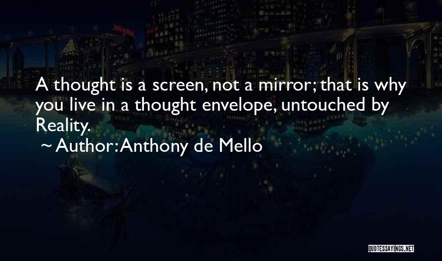 Anthony De Mello Quotes 1154961
